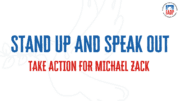 Stand Up and Speak Out for Michael Zack